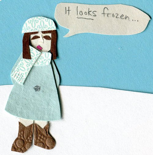 "It looks frozen..."